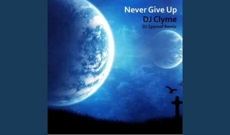 Cosmic landscape with motivational text DJ Clyme Never Give Up Dj Spyroof